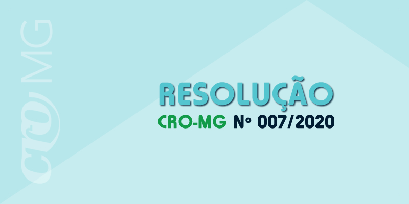 cro, conselho regional de odontologia, coronavírus, covid-19, resolução cro-mg nº 007/2020